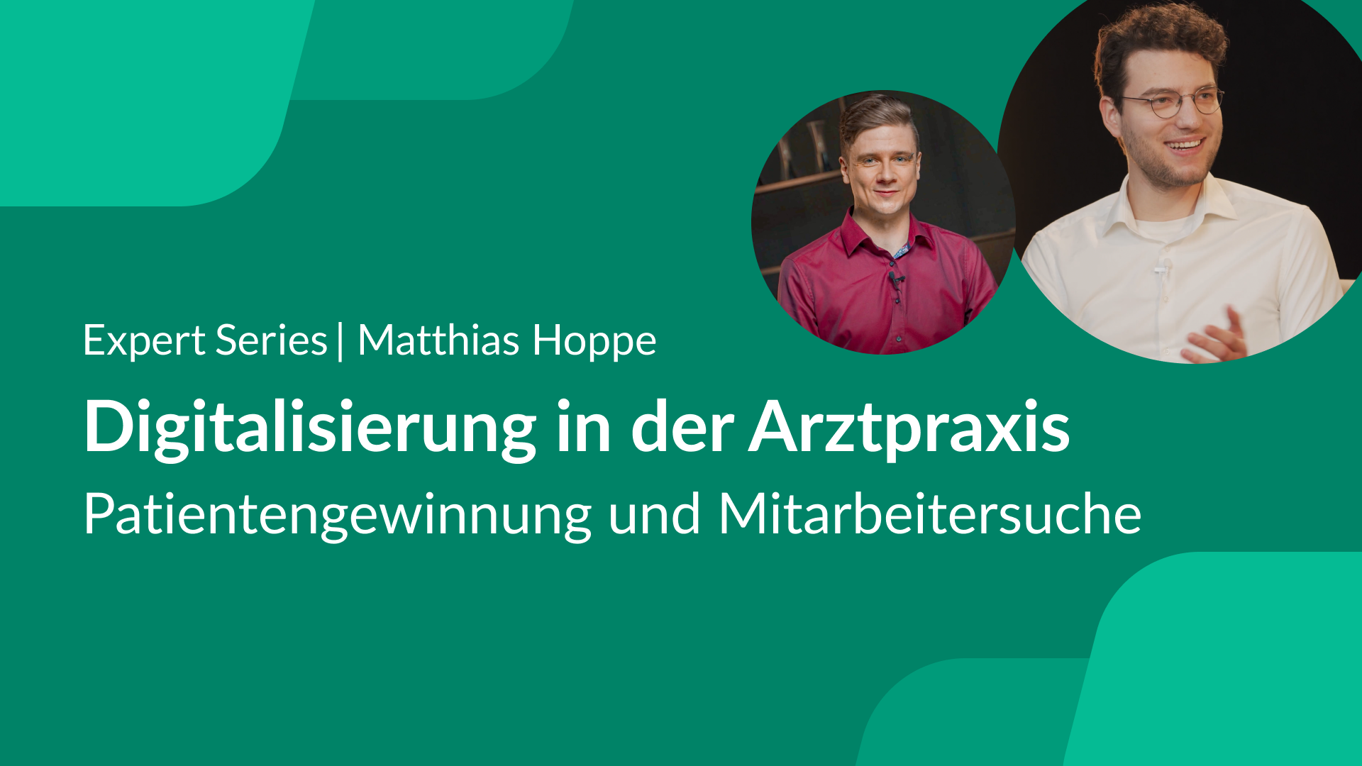 Digitalisierung in der Arztpraxis | Teil 2 – mit Matthias Hoppe